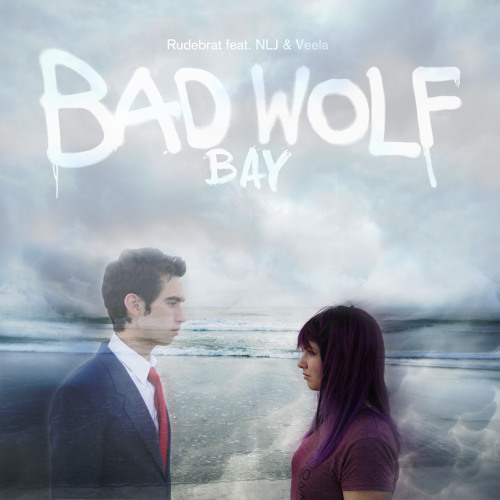 Rudebrat ft Veela & NLJ - Bad Wolf Bay