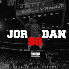 Jordan 88 (Prod. by @Looneyonthebeat)