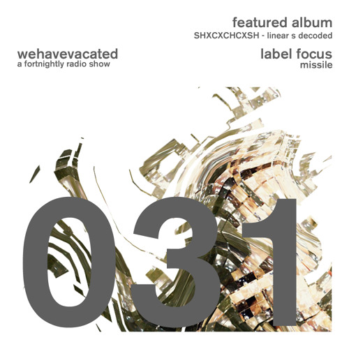 #whv031 | 14-09-2014 | Missile Records | SHXCXCHCXSH - Linear S Decoded