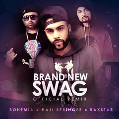 Raxstar | Bohemia | Haji Springer - Brand New Swag (OFFICIAL REMIX)