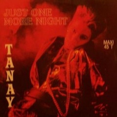 Tanay - Just One More Night