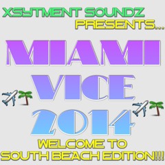 MIAMI VICE 2014 "WELCOME TO SOUTH BEACH"