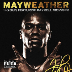 Big Quis - Mayweather feat. Payroll Giovanni (My Turn)