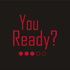 You Ready?