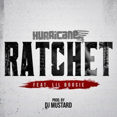 Hurricane Chris - Ratchet (feat. Lil Boosie) [Prod. DJ Mustard]