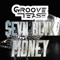 $EVEN BLVK - Money (Groove Tease Remix) [TRNT Remix Contest]