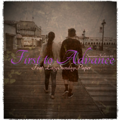 First To Advance (feat. LazySundayPaper)