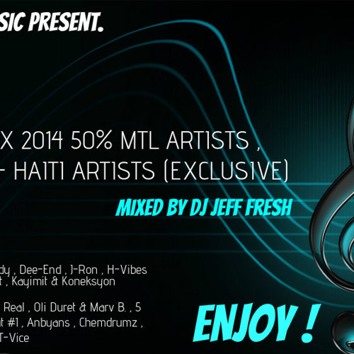 KONPA MIX 2014 50% MTL , 50% USA - HAITI (EXCLUSIVE) MIXED BY DJ JEFF FRESH