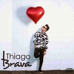 Thiago Brava - Sabe Esse Cara