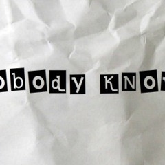 NOBODY KNOWS- KAXXANOVA, MIKE MURR, PRESENTING BOTANA