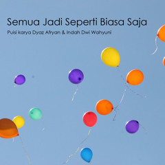 Semua Jadi Seperti Biasa Saja