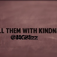 Kill Them With Kindness