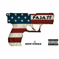 New Kingz- Fa.Da.$$