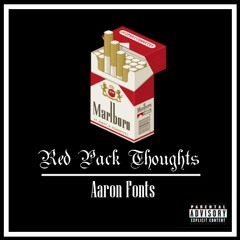 Aaron Fonts - Red Pack Thoughts (Prod. By CIV)