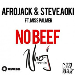 Afrojack & Steve Aoki ft. Miss Palmer - No Beef [Nho-j Remix]