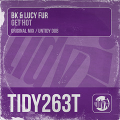 BK & Lucy Fur - Get Hot (Original Mix)