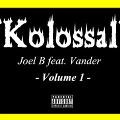Vander Khalifa x Joel B - Kolossal (Remix)