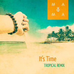 Imagine Dragons - It's Time (Matoma Tropical Remix)