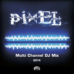 Pixel Multi Channel DJmix 2014