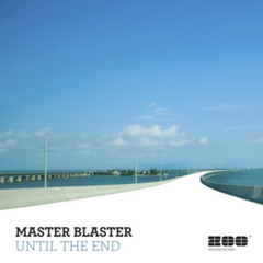 Master Blaster - Until The End (AlejZ Bootleg)