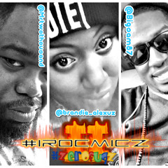 #Irocmicz Part 2 Feat- @brandie_alexuz & @bigsam87 (Produced By @digitalbeatzinc)