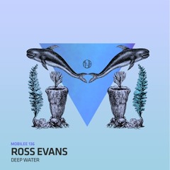 Ross Evans & Aya - Deep Water (Original Mix)
