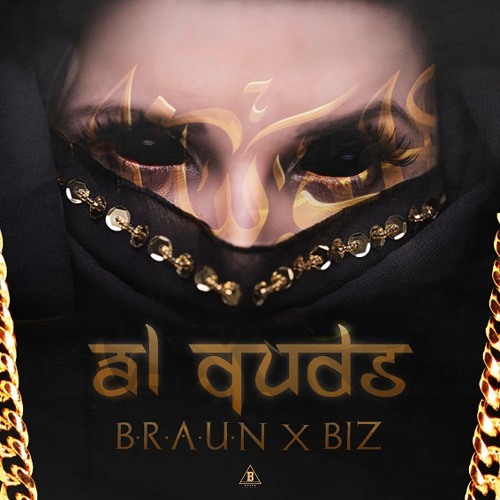 B.R.AU.N x BIZ Al-Quds