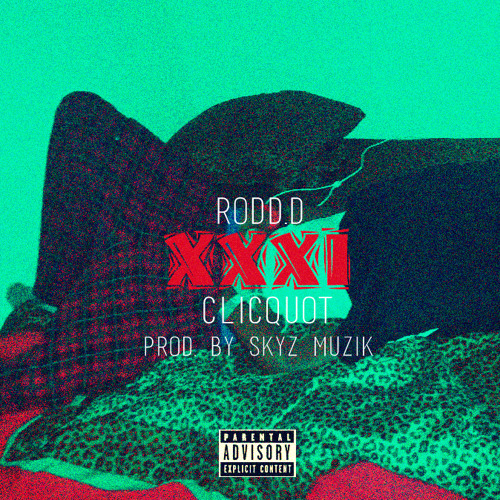 Rodd.D - Clicquot(Prod. By Skyz Muzik)