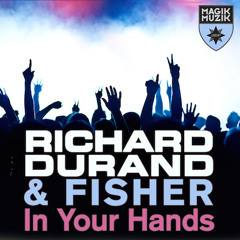 TEASER Richard Durand & Fisher - In Your Hands (Full Vocal Mix) [Magik Muzik 1026-0]