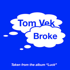 Tom Vek - Broke (Kyle Fun Adults Remix)