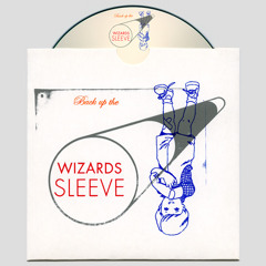 Back Up The Wizards Sleeve • The Right Sleeve Mix