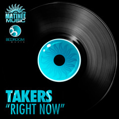 Takers - RIGHT NOW
