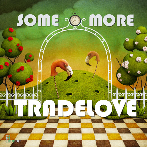 Tradelove - Some More (Original Mix)