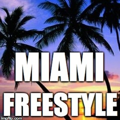 Miami Freestyle
