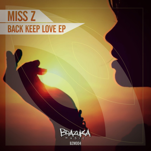 BZM004 - Miss Z - Back (Original Mix)