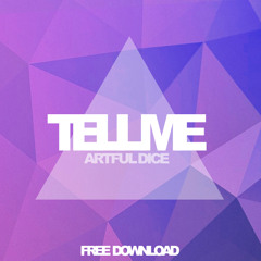 Artful Dice - Tell Me (Original Mix)[Free Download]