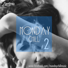 Monday Chill #2