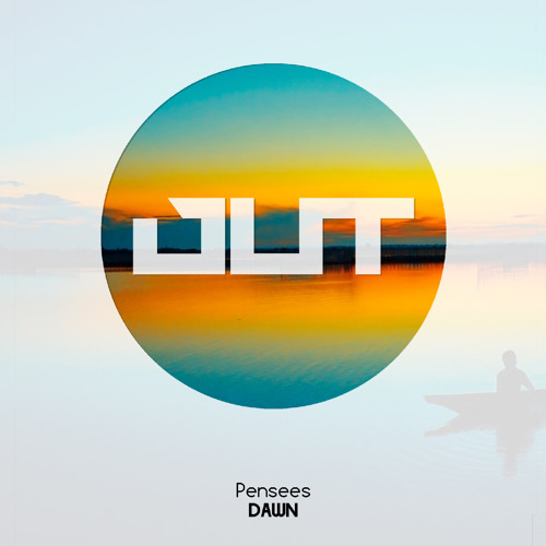 Pensees - Dawn (Outertone Free Release)