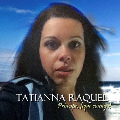 Príncipe Fique Comigo (Оставайся мальчик с нами)- Tatianna Raquel