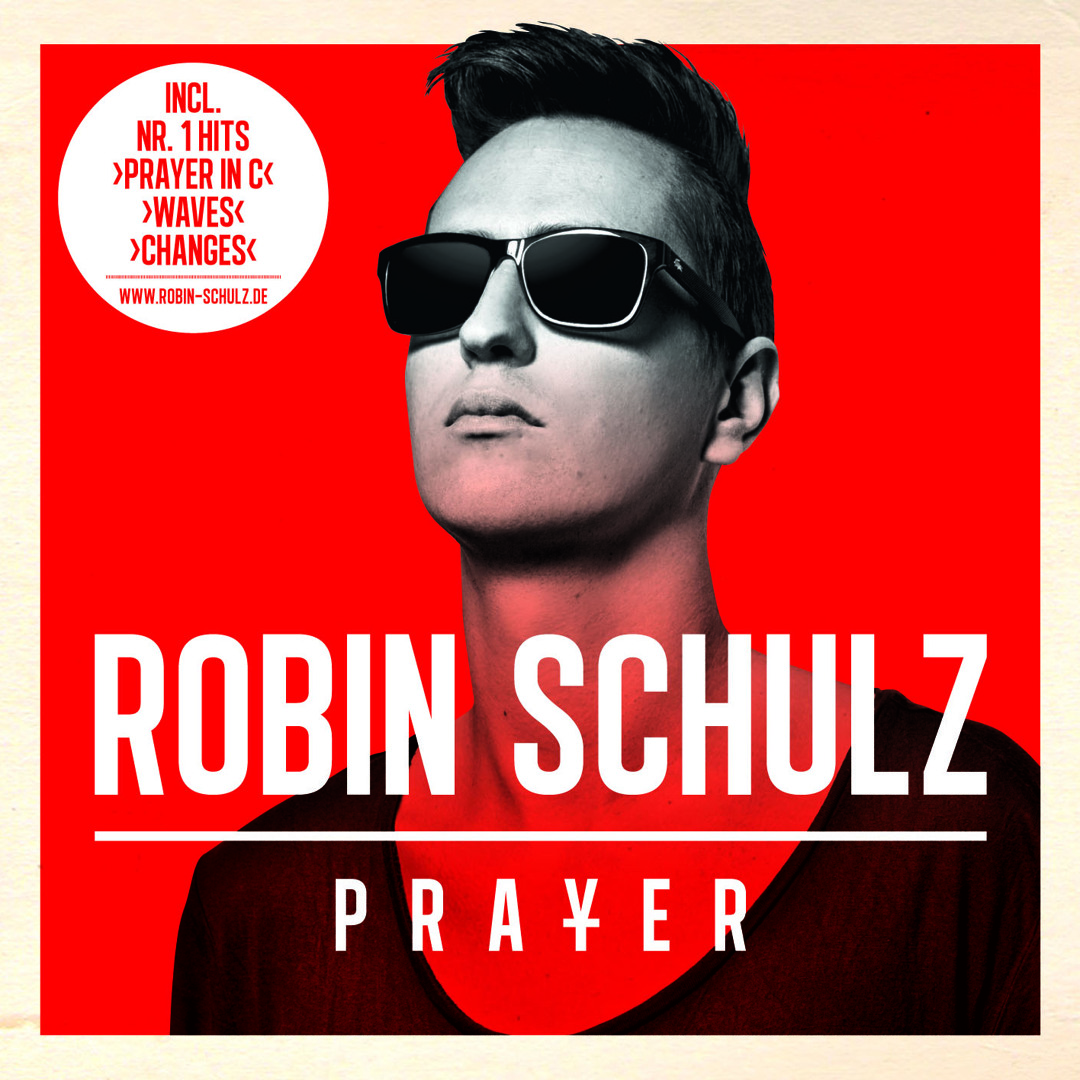 Stream Robin Schulz - Prayer (Album Minimix)- order album now! by