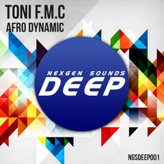 NGSDEEP001 : Toni F.M.C. - Afro Dynamic (Original Mix)[Available September 15th]