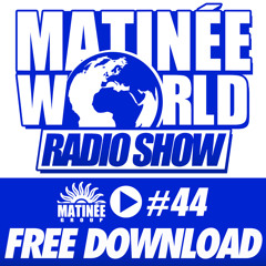 #Matinéeworld 44