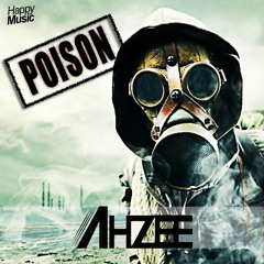 Ahzee - Poison (Radio Edit)