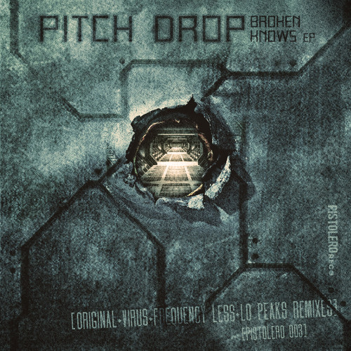 Pitch Drop - Broken Knows