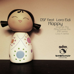 DSF - Happy ft. Lara Eidi (Liva K Remix) [EDM.Com Premiere]