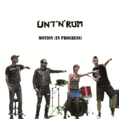 UNT*N*RUM - Motion (In Progress)