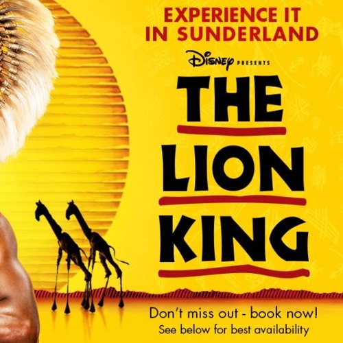 Stream The Lion King at Sunderland Empire by Smooth Radio North East