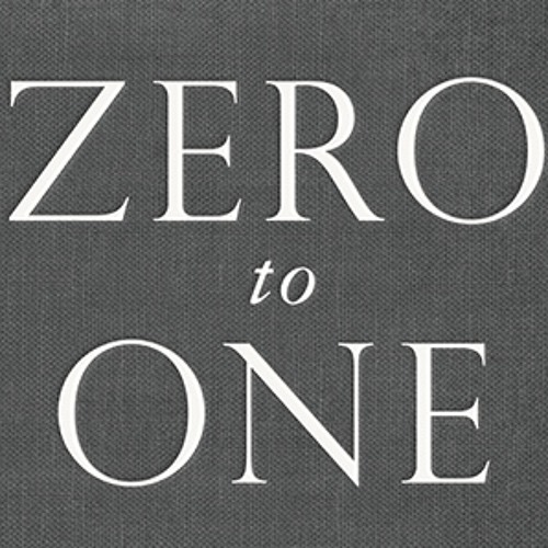 a16z Podcast: Secrets, Power Laws, and Technology – The Ideas of  “Zero to One”