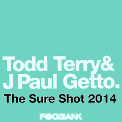 Todd Terry & J Paul Getto - The Sure Shot (JPG 2014 Version)