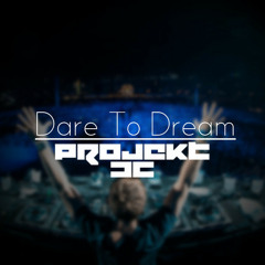 Projekt CC - Dare To Dream